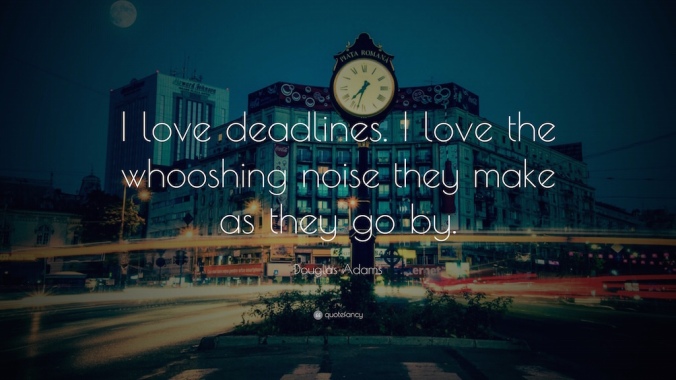 Douglas Adams deadline quote
